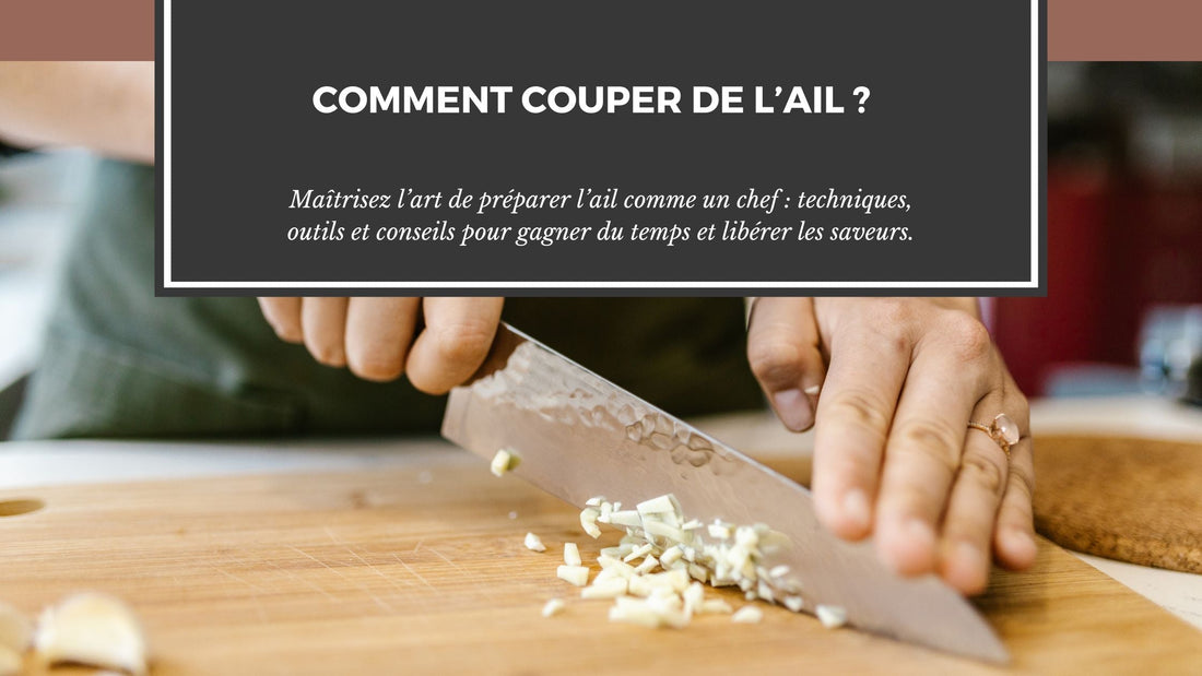 COMMENT COUPER DE L'AIL ?
