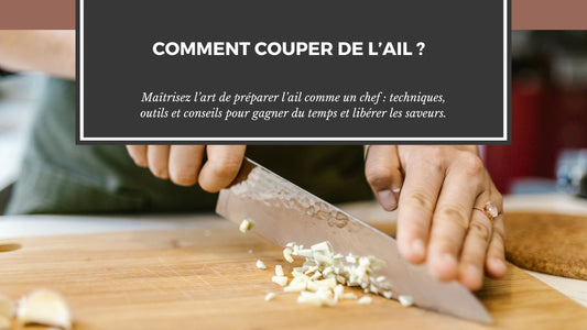 COMMENT COUPER DE L'AIL ?