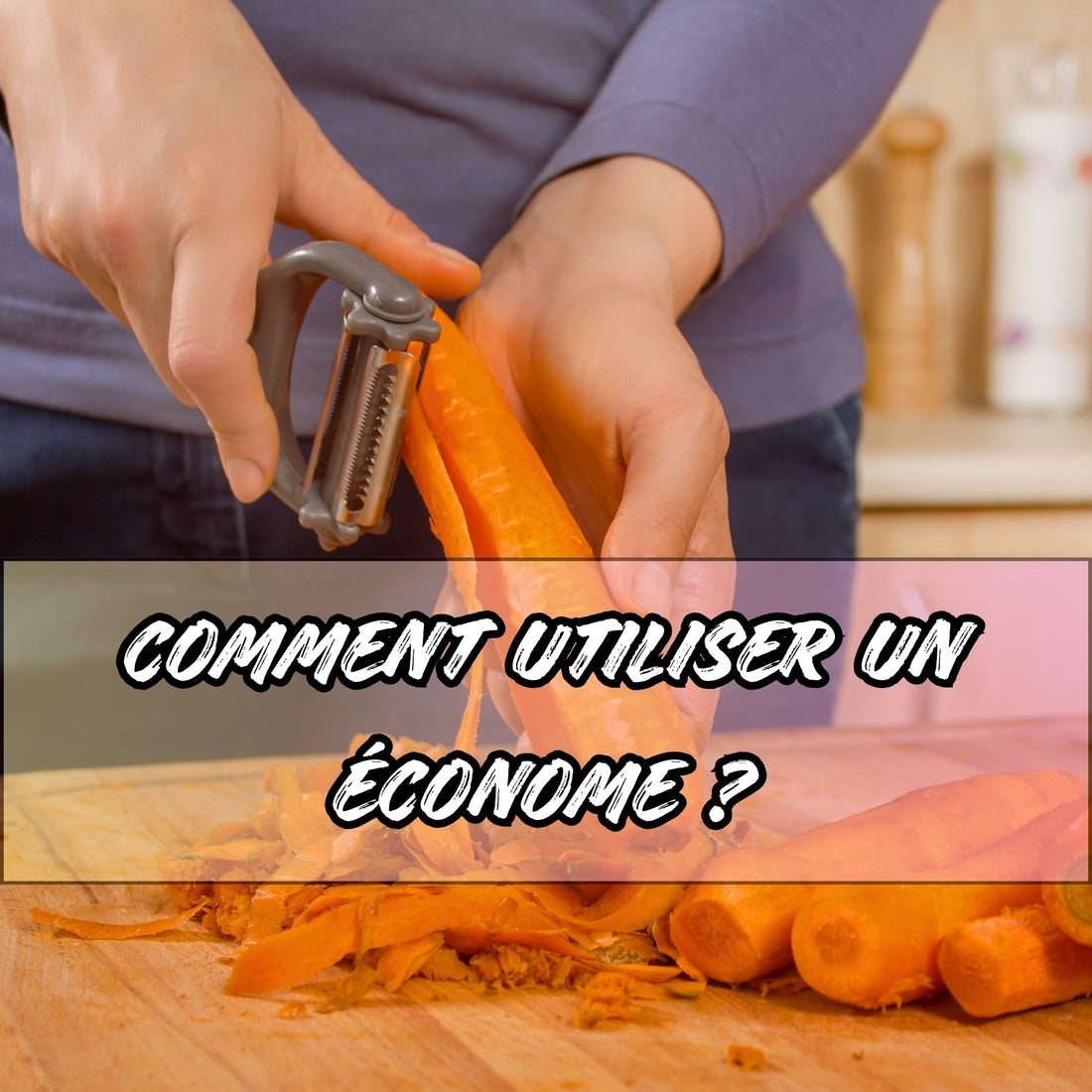 COMMENT UTILISER UN ECONOME ? - Ma cuisine idéale