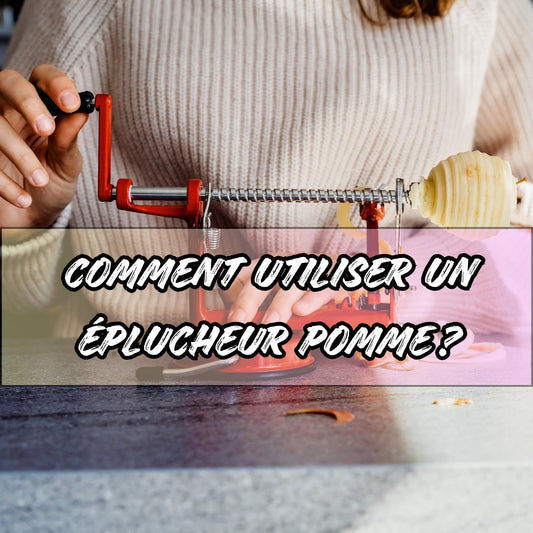 COMMENT UTILISER UN ÉPLUCHEUR POMME ? - Ma cuisine idéale