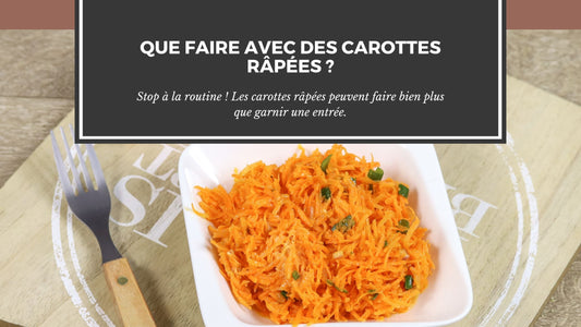 QUE FAIRE AVEC DES CAROTTES RÂPÉES ?