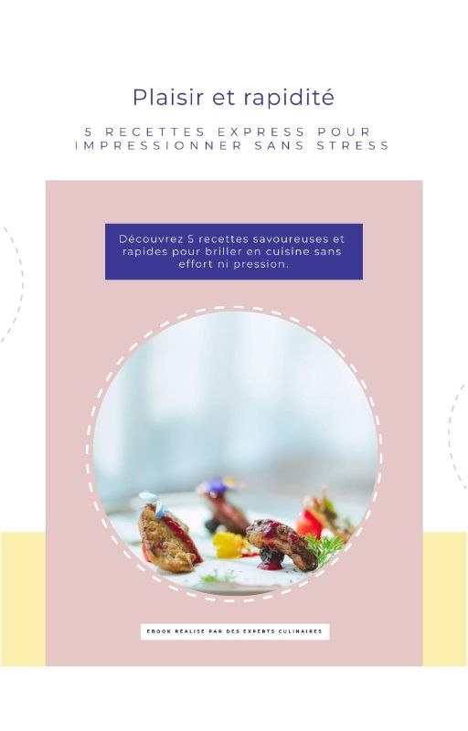 EBOOK | 5 Recettes Express pour Impressionner Sans Stress